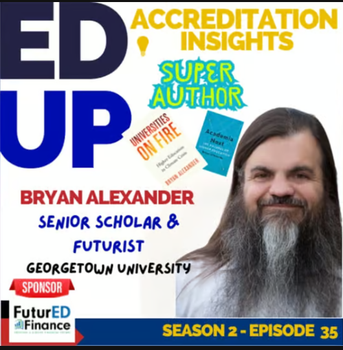 A promotional graphic for the EdUp podcast featuring Bryan Alexander, Senior Scholar & Futurist at Georgetown University. The image includes book covers and sponsor logos, with text highlighting Accreditation Insights.