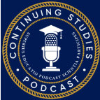 A circular logo with a gold rope border, featuring a microphone with a graduation cap in the center. Around it are the words Continuing Studies Podcast and a Latin phrase on a dark blue background.