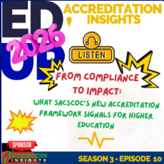 Podcast episode cover for Accreditation Insights: From Compliance to Impact. The topic is SACSCOCs new accreditation framework for higher education. Bold text, colorful graphics, and a Listen button are featured.