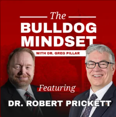 Two men in suits smile beneath the text: The Bulldog Mindset with Dr. Greg Pillar featuring Dr. Robert Prickett, on a red background.